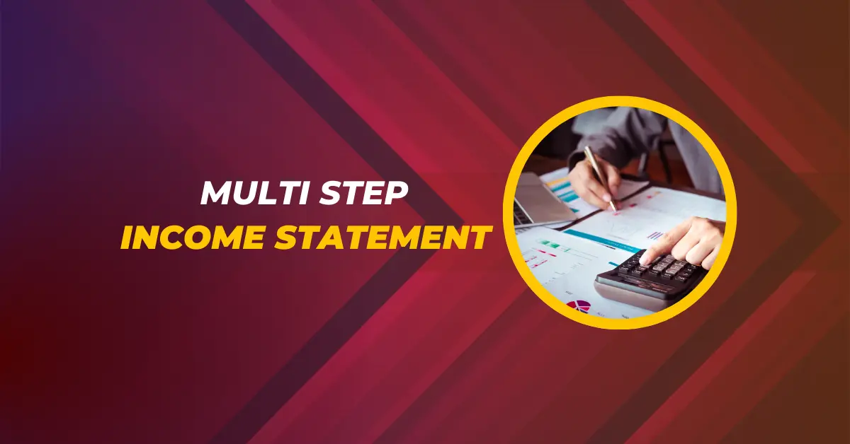 Multi Step Income Statement: A Practical Guide for Financial Clarity