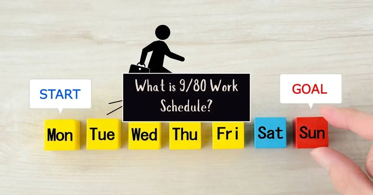 What Is A 9 80 Work Schedule Everything You Need To Know