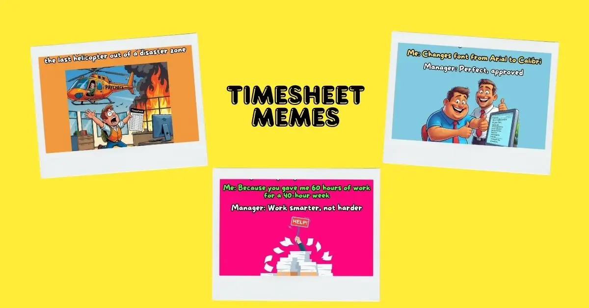30 Timesheet Memes That Perfectly Capture Office Life