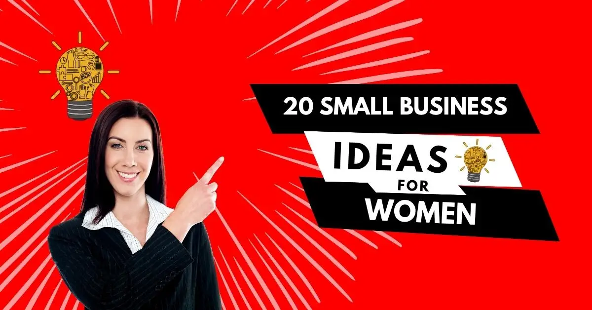 20 Best Small Business Ideas for Women That Actually Make Money