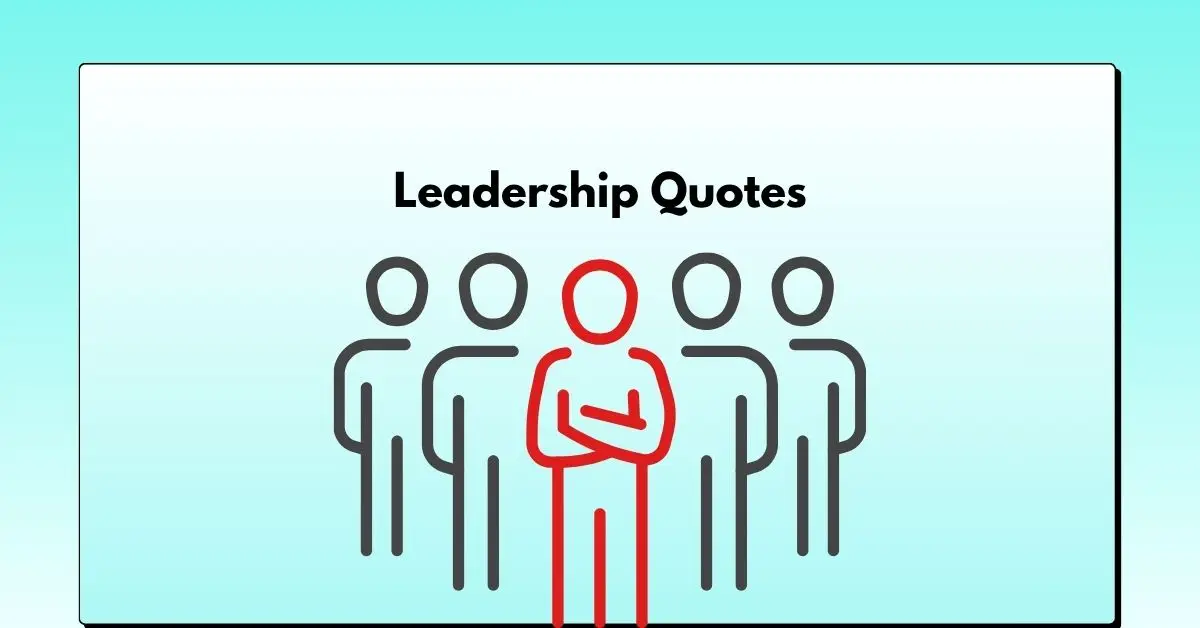 60 Leadership Quotes Every Entrepreneur or Leader Should Know