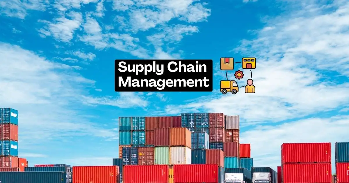 What Is Supply Chain Management? Definition, Benefits, and Strategies