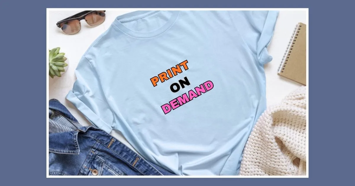 How to Start a Print on Demand Business from Scratch