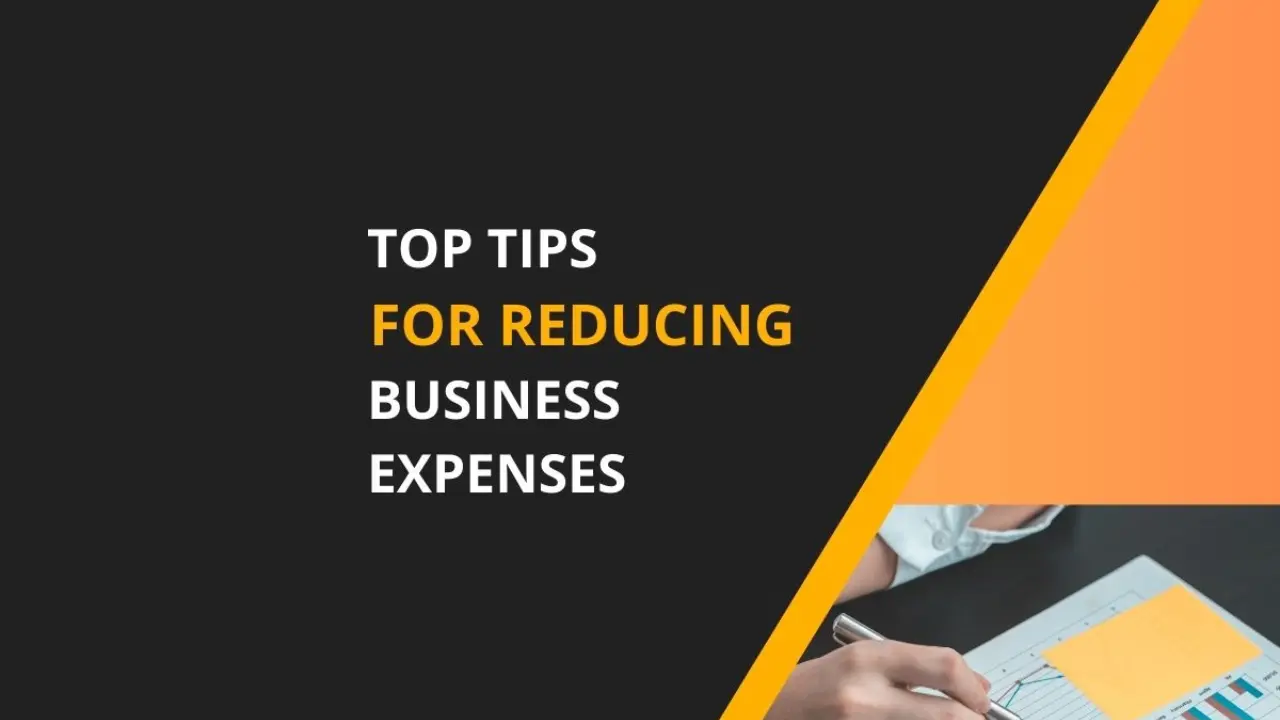 Cut Costs, Boost Profits: Our Top Tips for Reducing Business Expenses