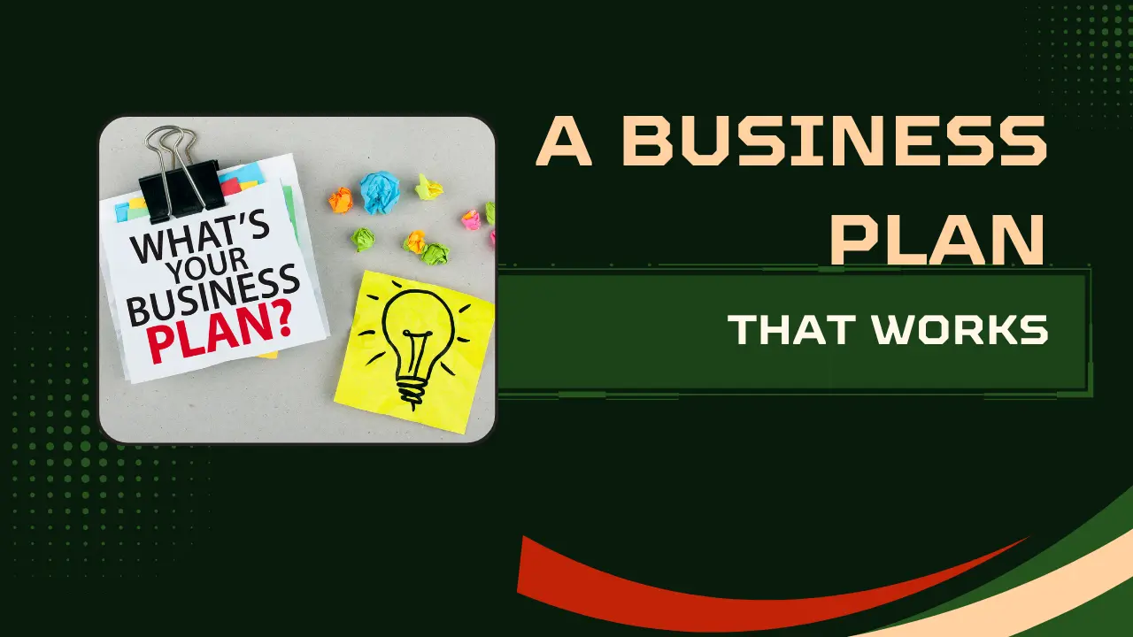 From Idea to Success: Crafting a Business Plan That Works