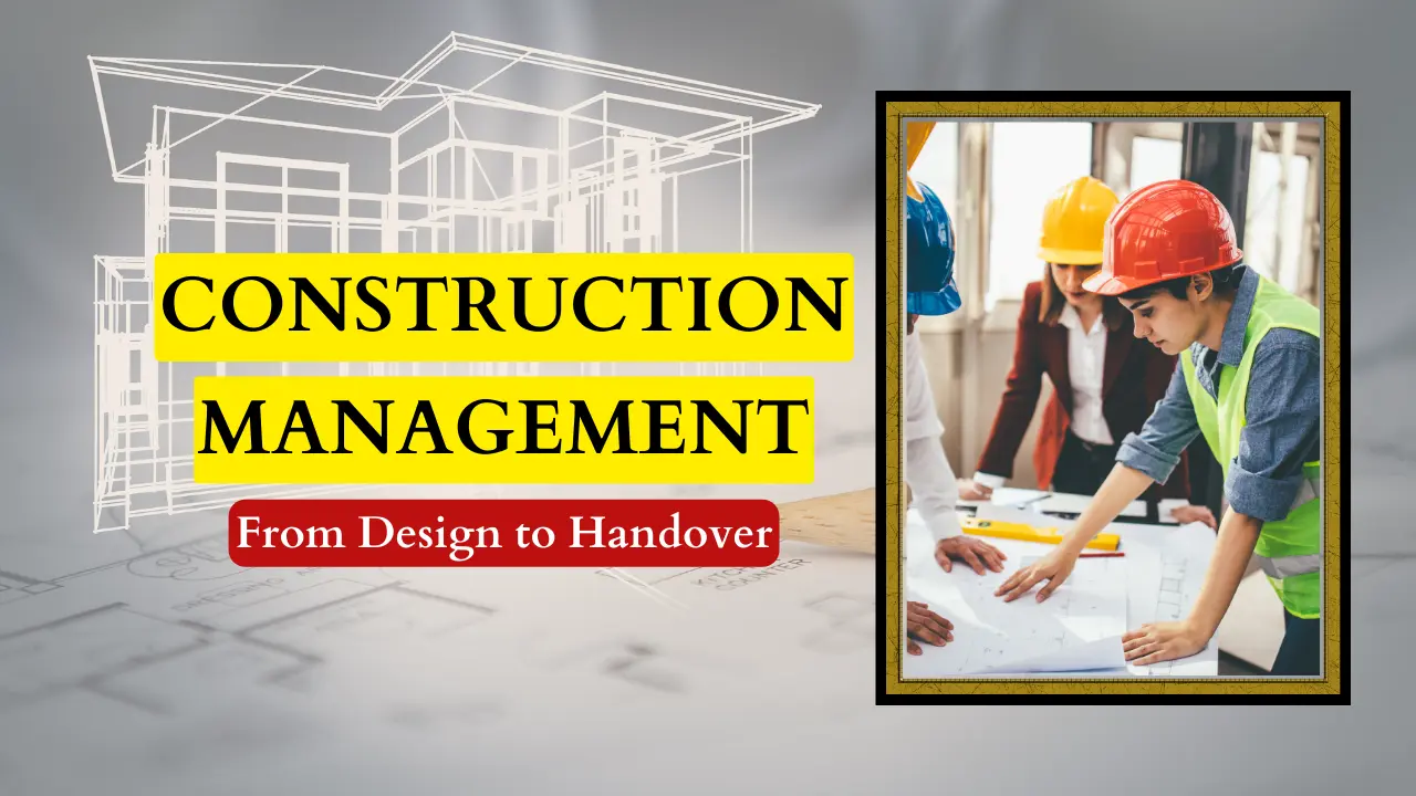 Building Success: The Business Impact of Efficient Construction Management from Design to Handover