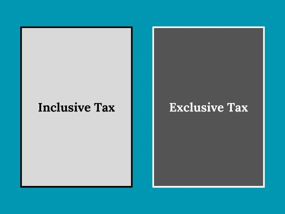 Understanding the Difference Between Inclusive and Exclusive Tax 