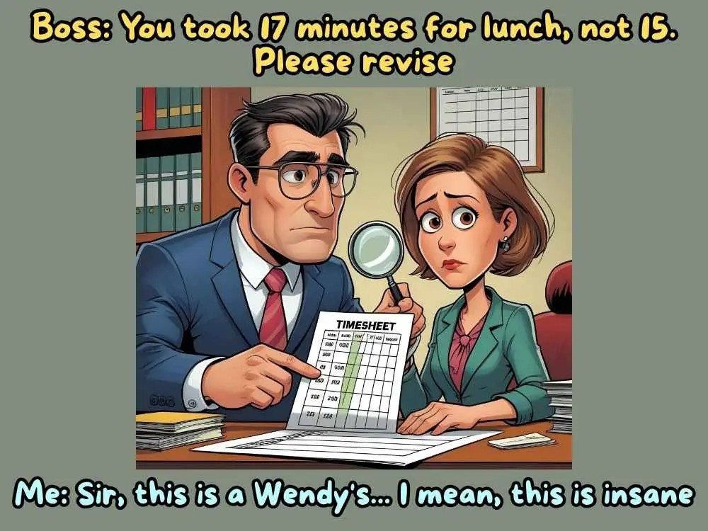Timesheet Meme 29: The Micromanagement Special