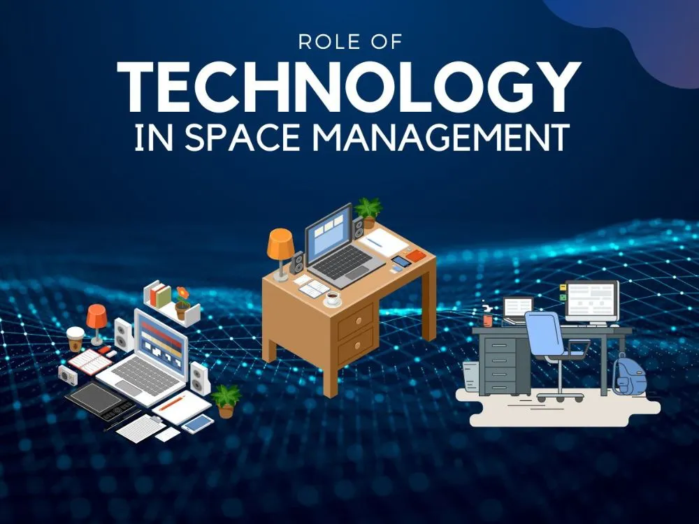 The role of technology in space management
