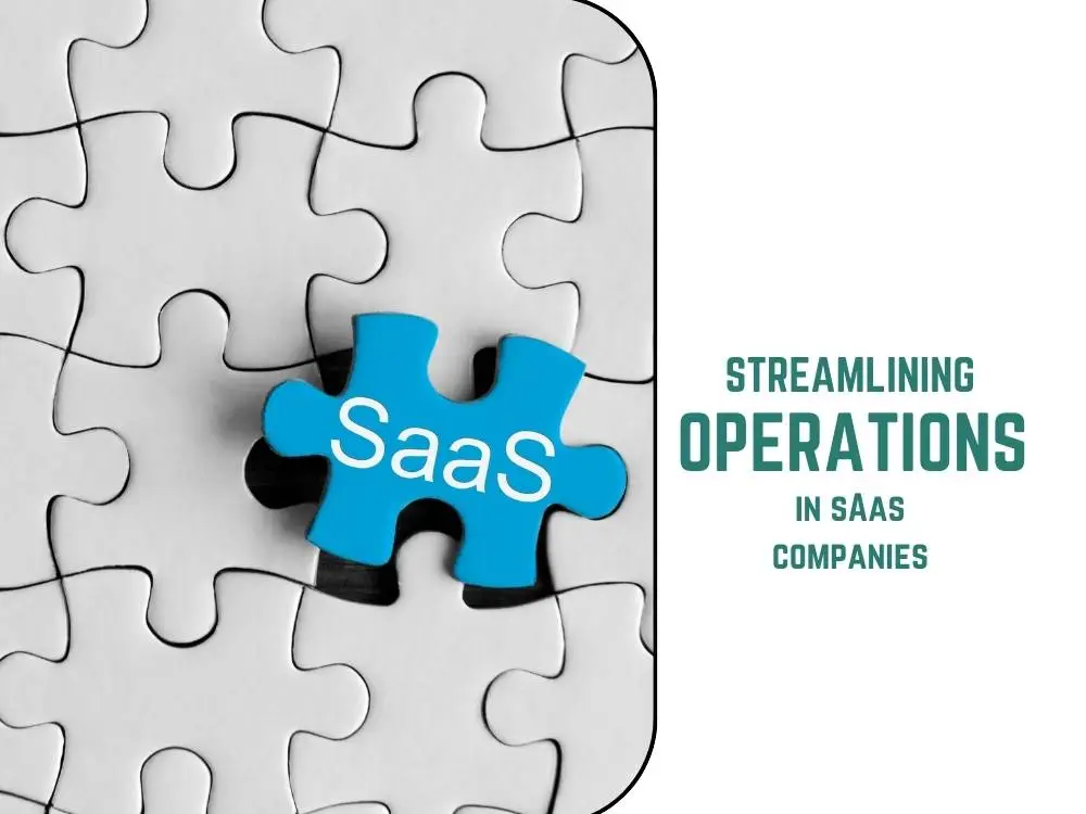 The Importance of Streamlining Operations in SaaS Companies