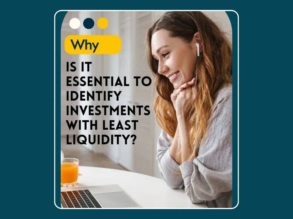 Importance of Identifying Investments with the Least Liquidity